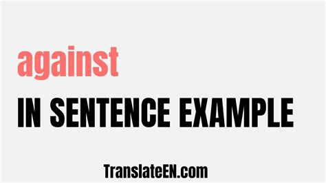 How To Use Against In A Sentence Against Sentence Examples With