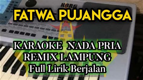 FATWA PUJANGGA KARAOKE REMIX NADA PRIA YouTube