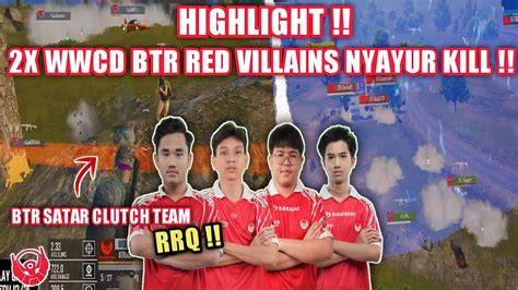 HIGHLIGHT 2X WWCD BTR RED VILLAINS NYAYUR KILL DAY 3 TOUR RUTHLESS