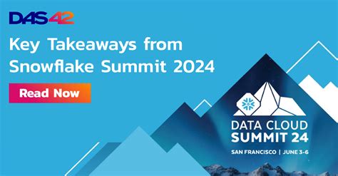 Key Takeaways From Snowflake Summit Das Data Consultancy