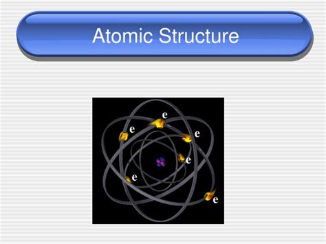 Ppt Atomic Structure Powerpoint Presentation Free Download Id1736217