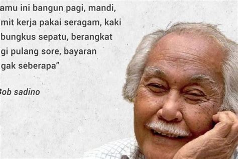 Kata Kata Bijak Bob Sadino Yang Menginspirasi Dan Memotivasi Info