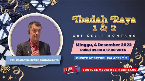 Ibadah Raya 1 Gbi Kelir Bontang Live Streaming Minggu 4 Desember 2022