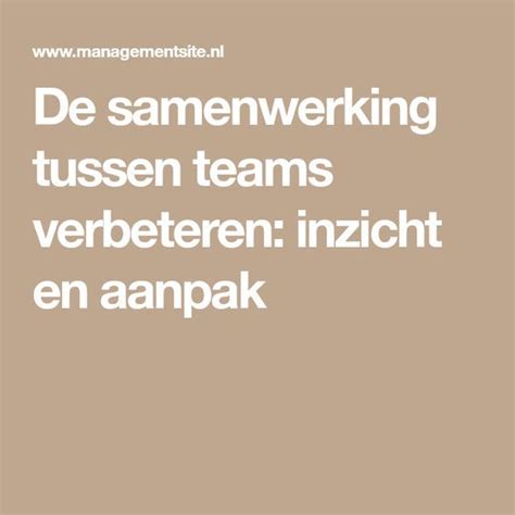 De samenwerking tussen teams verbeteren inzicht en aanpak – Artofit