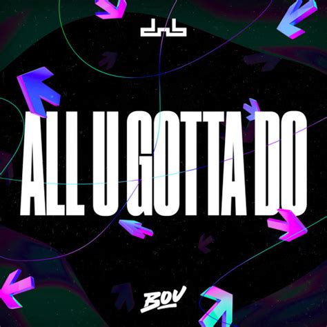 Stream All U Gotta Do By Bou Listen Online For Free On SoundCloud