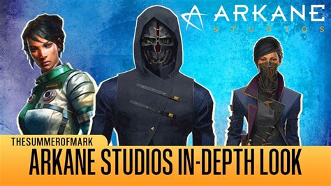 A Relatively In Depth Look At The Games Of Arkane Studios Arkane