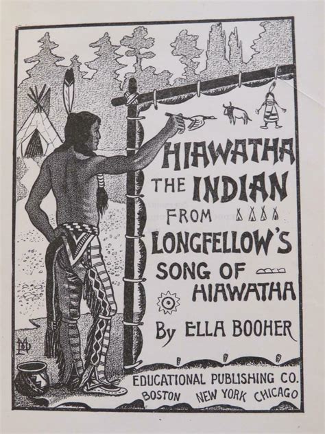 Hiawatha The Indian From Longfellows Song Of Hiawatha By Ella Booher