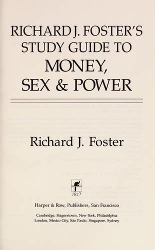 Richard J Foster S Study Guide To Money Sex Power By Richard J Foster Open Library