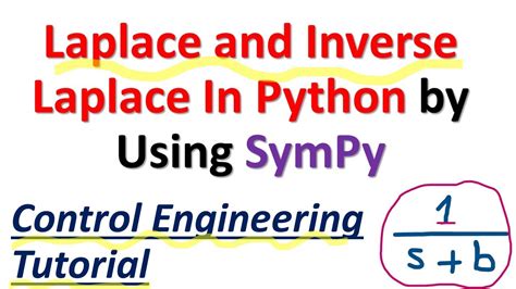 Laplace And Inverse Laplace In Python By Using Sympy Control