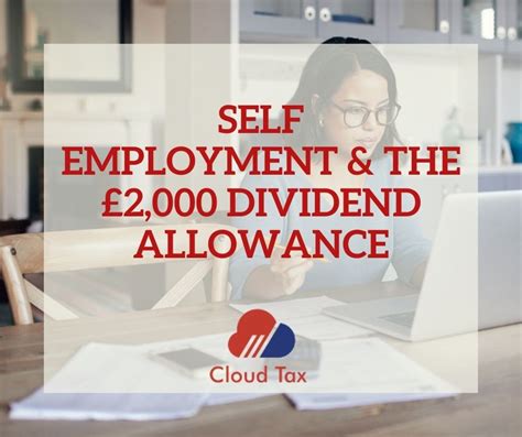 Self employment & the £2,000 Dividend Allowance - Cloud Tax Ltd Accountants
