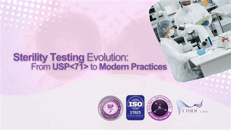 Evolving Sterility Testing From Usp To Contemporary Practices Cmdc Labs