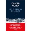 Les Guerriers de l Hiver broché Olivier Norek Livre tous les