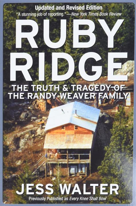 Ruby Ridge: The Truth and Tragedy of the Randy Weaver Family: Walter
