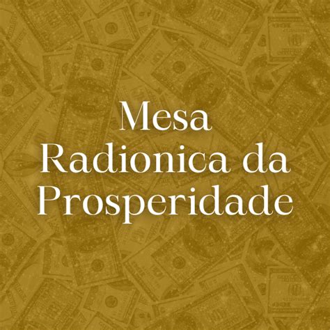 Mesa Radionica Da Prosperidade Para Ambientes Isabella Lopes Hotmart