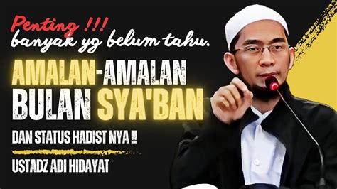 Amalan Amalan Di Bulan Sya Ban Ustadz Adi Hidayat Youtube