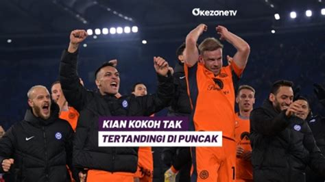 Bungkam Lazio Di Olimpico Inter Milan Kian Kokoh Tak Tertandingi Di