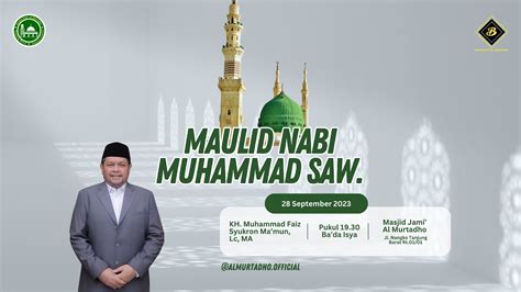 Kh Muhammad Faiz Syukron Ma Mun Lc Ma Peringatan Maulid Nabi