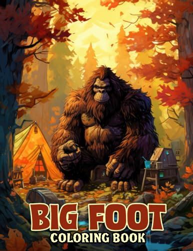 Big Foot Coloring Book Dive Into Laughter With 30 Big Foot Coloring