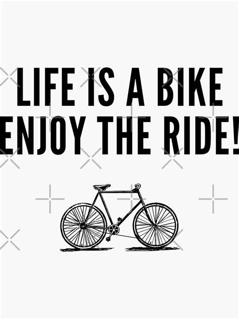 Life Is A Bike Enjoy The Ride Sticker For Sale By Omitay Redbubble