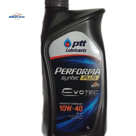 Jual Oli PTT Performa Synthetic Plus Evotec 10W 40 API SP 1 Liter