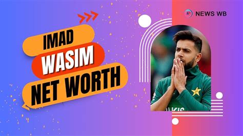 Imad Wasim Net Worth in 2024 How Rich Is He While Playing Cricket? - USNWB