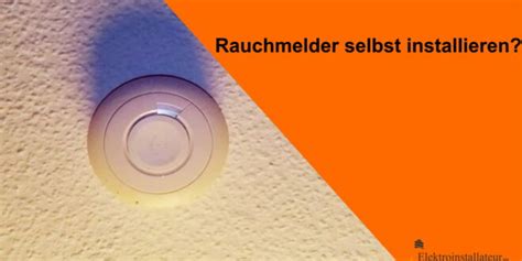 Rauchmelder Selbst Installieren