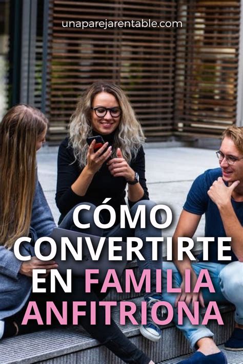 Cómo convertirte en familia anfitriona y ganar dinero acogiendo a