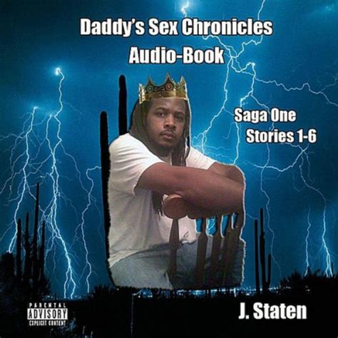 Play Daddy S Sex Chronicles Vol One Audio Book By Mr Staten On
