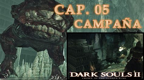 Dark Souls La Corona Del Rey Hundido Cap Gameplay Espa Ol