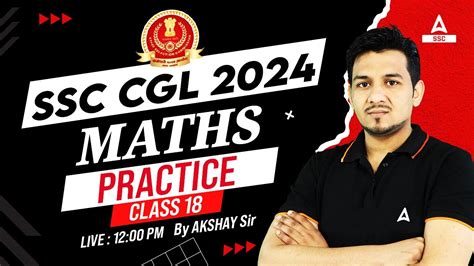 SSC CGL 2024 SSC CGL Maths Classes By Akshay Sir SSC CGL Math