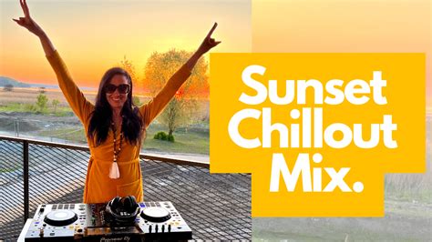 Chillout Sunset Ibiza Deep Mix By Dj Romily Ibizaqueen Dj Romily