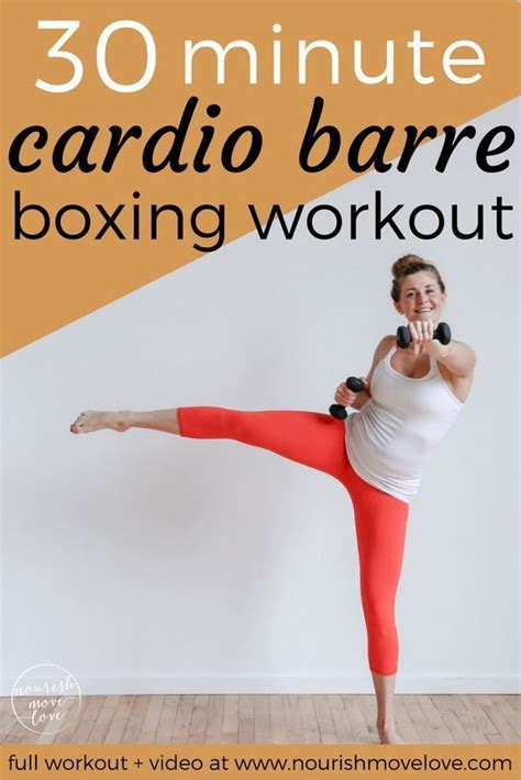 Minute Cardio Barre Boxing Workout Nourish Move Love Cardio