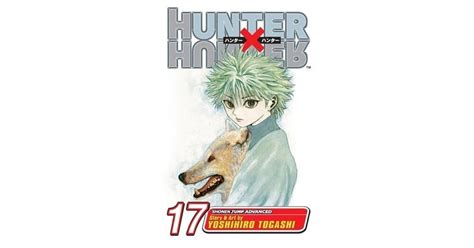 Hunter X Hunter Vol 17 By Yoshihiro Togashi