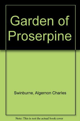 Garden of Proserpine: Swinburne, Algernon Charles: 9780946497041 ...