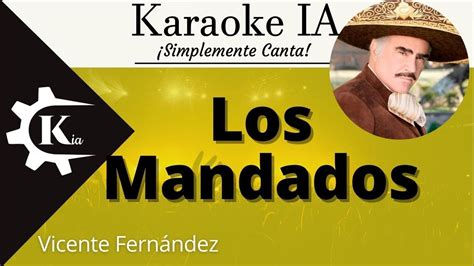 Vicente Fernández Los Mandados Karaoke YouTube