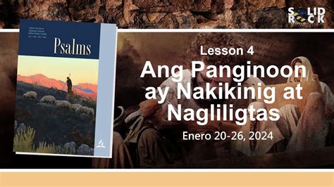 Ang Panginoon Ay Nakikinig At Nagliligtas Q1L4 Tagalog Sabbath School