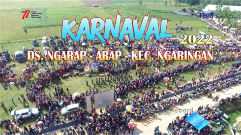 KARNAVAL DS NGARAP ARAP KEC NGARINGAN GROBOGAN KEREN PARAH