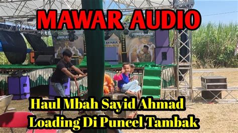 Loading Mawar Audio Acara Haul Mbah Sayid Ahmad Live In Puncel Tambak