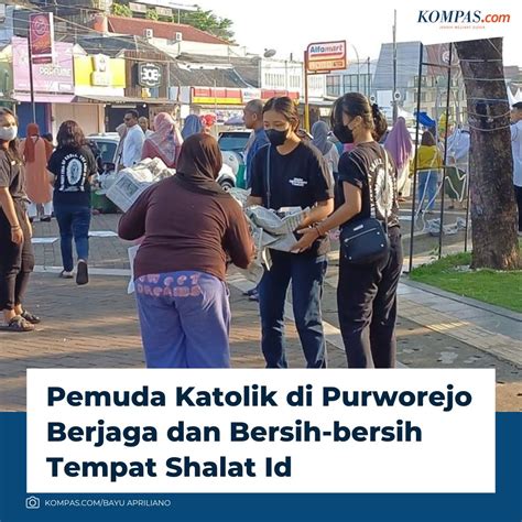 Kompas On Twitter Pemuda Katolik Di Purworejo Berjaga Dan Bersih