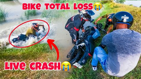 Live Bike Crash 😭 Engine Seized Ho Gya😭 Bike River Me Gir Gyi😱 Youtube