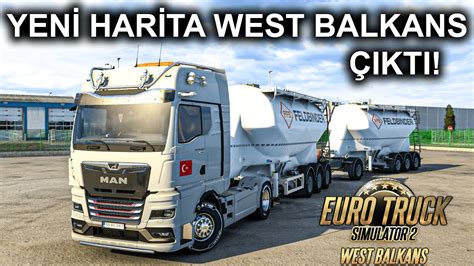 ETS 2 YENİ HARİTA WEST BALKANS DLC ÇIKTI YENİ EKLENEN ÜLKELER ETS