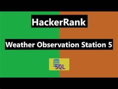 Day 9 75DAY Weather Observation Station 5 Mastering SQL Challenges On