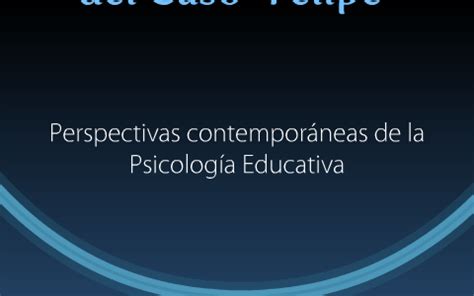 Perspectivas contemporáneas de la psicología educativa by LuisManuel