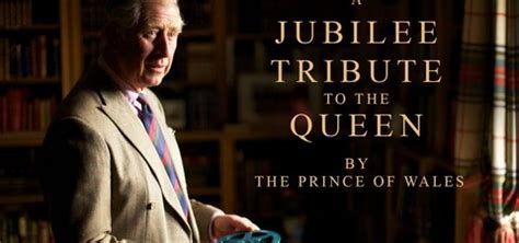 A Jubilee Tribute To The Queen By The Prince Of Wales