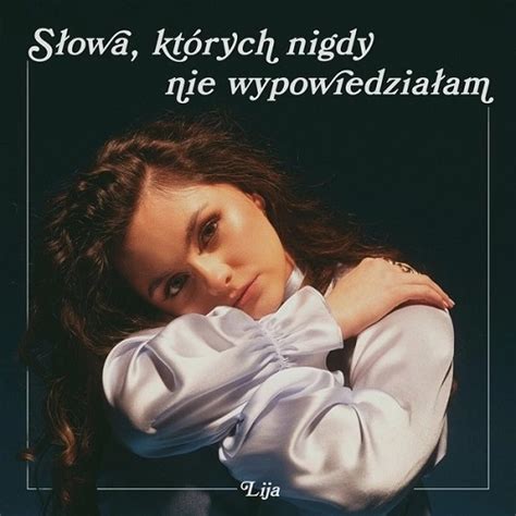 Lija S Owa Kt Rych Nigdy Nie Wypowiedzia Am Flac Top Muzyka