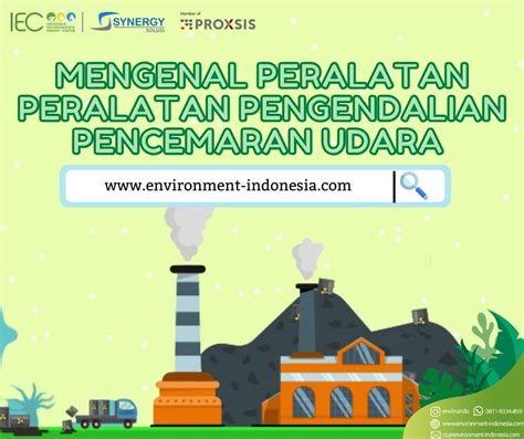 5 Alat Pengendali Pencemaran Udara - Indonesia Environment & Energy Center