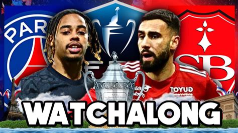 PSG 3 1 Stade Brest Coupe De France LIVE WATCH ALONG YouTube