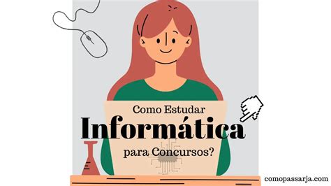 Como Estudar Inform Tica Para Concursos Passo A Passo Dicas