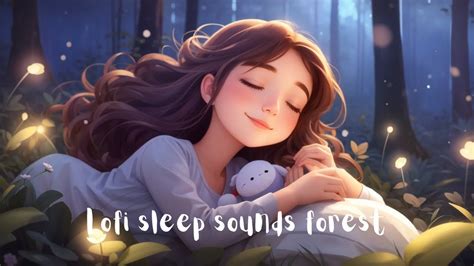 Serene Nature S Lullabies Calming Lofi Sleep Sounds From The Enchanted