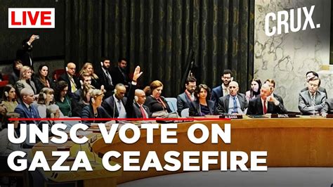 Watch Live Unsc Convenes On Israel Hamas War Set To Vote On Gaza